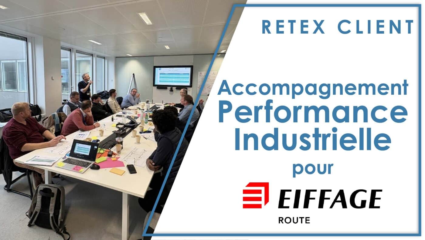 Accompagnement à la performance industrielle EliteOrga avec EIFFAGE